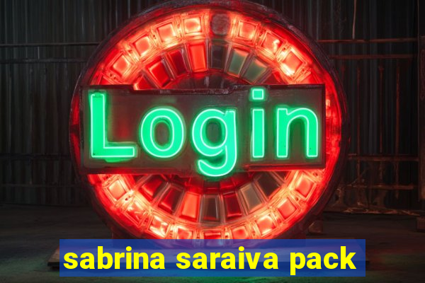 sabrina saraiva pack